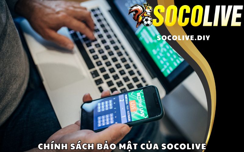 Chính sách bảo mật của Socolive