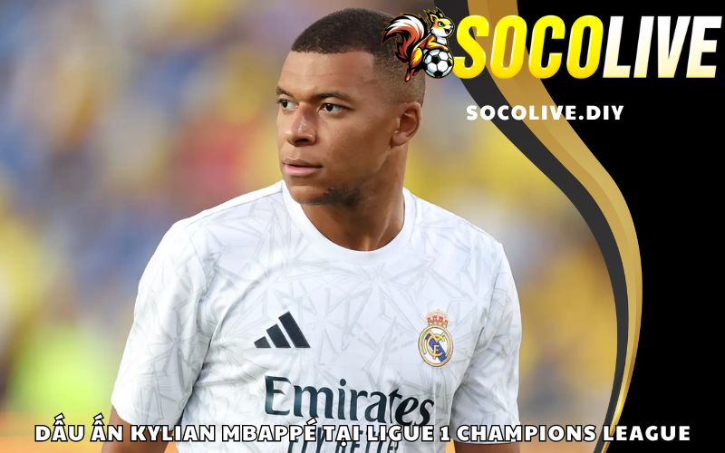 Dấu ấn Kylian Mbappé tại Ligue 1 và Champions League