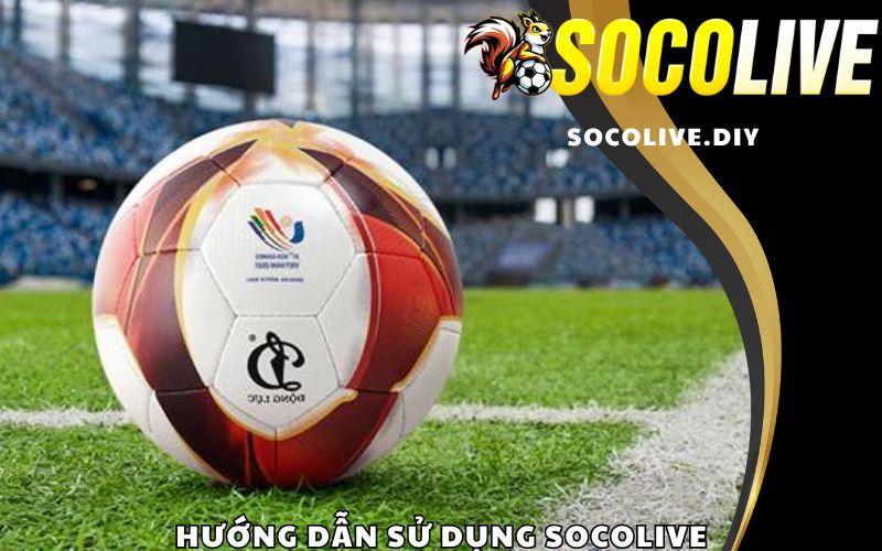 Hướng dẫn sử dụng Socolive