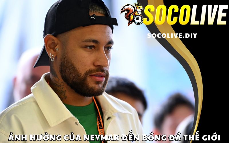 Thành tựu và ảnh hưởng của Neymar đến bóng đá Thế giới