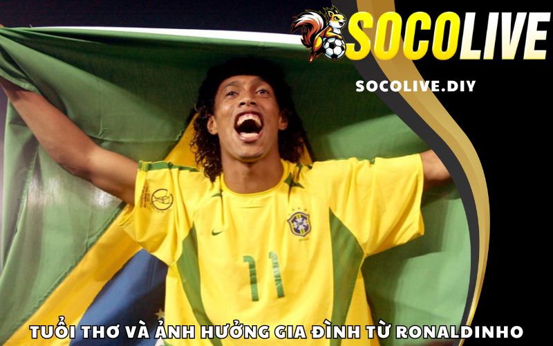 Tuổi thơ và ảnh hưởng gia đình từ Ronaldinho